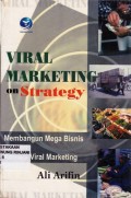 Viral Marketing on Strategy: membangun mega bisnis dengan konsep viral marketing
