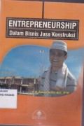 Enterpreneurship dalam Bisnis Jasa Kontruksi
