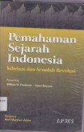 Pemahaman Sejarah Indonesia ; Sebelum dan Sesudah Revolusi