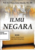 Ilmu Negara: Sejarah, Konsep dan Kajian Kenegaraan