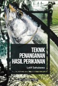 Teknik Penanganan Hasil Perikanan