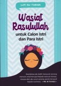 Wasiat Rasulullah Untuk Calon Istri Dan Para Istri