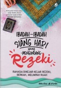 Ibadah-Ibadah Siang Hari Yang Mengundang Rezeki