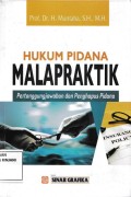 Hukum Pidana Malapraktik : Pertanggunngjawaban dan Penghapus Pindana