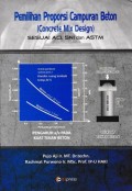 Pemilihan Proporsi Campuran Beton (Concrete Mix Design) Sesuai ACI, SNI, Dan ASTM