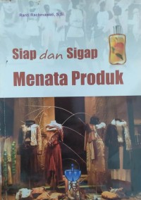 Siap dan Siaga Menata Produk
