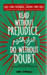 Read Without Prejudice, Do Without Doubt