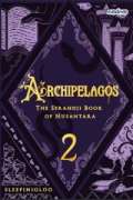 Archipelagos : The Serandji Book Of Nusantara 2