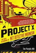 Project X : The New Beginning of Net Detective Indonesia