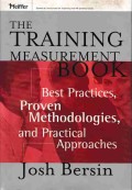 The Training Measurement Book : Best Practices, Proven Methodologies, and Partical Approaches