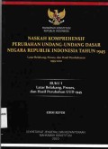 Naskah Komprehensif Perubahan Undang-Undang Dasar Negara Republik Indonesia Tahun 1945
Buku I : Latar Belakang, Proses, Dan Hasil Perubahan UUD 
1945