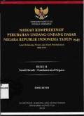 Naskah Komprehensif Perubahan Undang-Undang Dasar Negara Republik Indonesia Tahun 1945, Buku II : Sendi-Sendi / Fundamental Negara