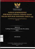 Naskah Komprehensif Perubahan Undang-Undang Dasar Negara Republik Indonesia Tahun 1945,
Buku III : Lembaga Pemusyawaratan Dan Perwakilan Jilid 2