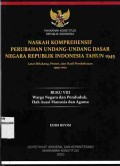 Naskah Komprehensif Perubahan Undang-Undang Dasar Negara Republik Indonesia Tahun 1945,
Buku VIII : Warga Negara dan Penduduk, Hak Asasi Manusia dan Agama