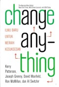 Change Anything ; Ilmu Baru Untuk Meraih Kesuksesan