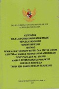Ketetapan Majelis Permusyawaratan Rakyat Republik Indonesia Nomor I/MPR/2003 Tentang Peninjauan Terhadap Materi dan Status Hukum Ketetapan Majelis Permusyawaratan Rakyat Sementara dan Ketetapan Majelis Permusyawaratan Rakyat Republik Indonesia Tahun 1960 Sampai Dengan Tahun 2002