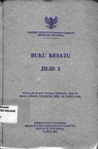 Buku Kesatu : Risalah Rapat Badan Pekerja MPR RI Masa Sidang Istimewa MPR RI Tahun 2001( Jilid 1)