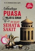 Nikmatnya Puasa Wajib & Sunah Di Saat Sehat & Sakit