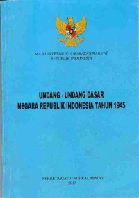 Undang-Undang Dasar Negara Republik Indonesia Tahun 1945